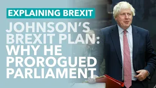 Johnson's Strategy to Prorogue Parliament - Brexit Explained