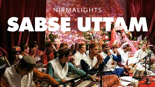 Sabse Uttam - Nirmalights ft. Anandita Basu