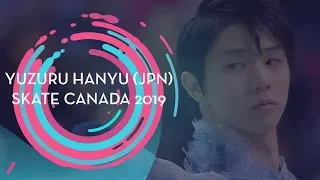 Yuzuru Hanyu (JPN) | 1st place Men | Short Program | Skate Canada 2019 | #GPFigure