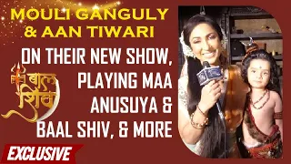 EXCLUSIVE! Mouli Ganguli (Anusuya) & Aan Tiwari (Baal Shiv) Fun Interview At 'Baal Shiv' Launch