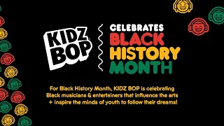 KIDZ BOP Celebrates Black History Month!
