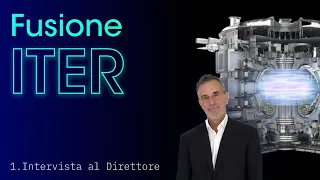 Tutto sulla Fusione Nucleare - Intervista al direttore del progetto ITER [sub: ITA-ENG]