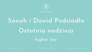 Sanah i Dawid Podsiadło - Ostatnia nadzieja (Karaoke/Instrumental) Higher Key