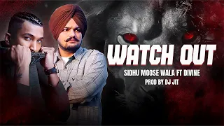 Watch Out (Music Video) Sidhu Moose Wala | Divine | Dj Jit | Latest Punjabi Songs 2024