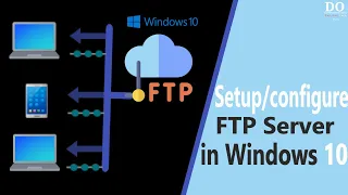 How to Setup an FTP Server in Windows 10