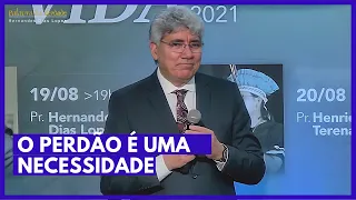 O PERDÃO É UMA NECESSIDADE - Hernandes Dias Lopes