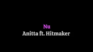 Nu - Anitta ft. Hitmaker - Felipe Letras| (LETRA COMPLETA)