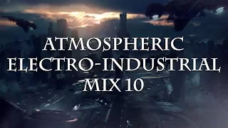 Atmospheric Electro-Industrial Mix 10
