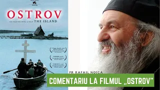 Pr Rafail Noica - Comentariu la filmul „Ostrov”