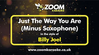 No Sax Please! Billy Joel - Just The Way You Are - Backing Track Minus Saxophone - With Lyrics