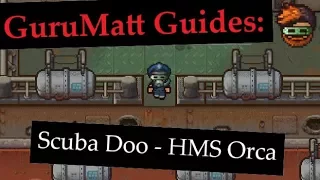 GuruMatt Guides: Scuba Doo [Solo] - HMS Orca - The Escapists 2