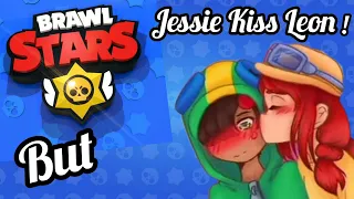 Brawl Stars But Jessie Kiss Leon!