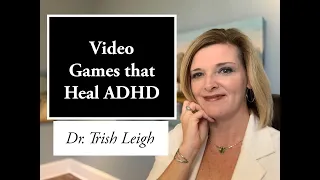 Video Games that Heal ADHD