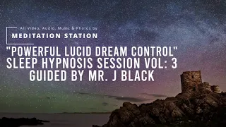 "Powerful Lucid Dream Control" Sleep Hypnosis | by Meditation Station