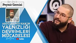 Abdülhamid Han'ın Yalnızlığı - Devrimleri - Mücadelesi - Ozan Bodur Anlatıyor.