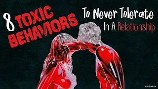 8 Toxic Behaviors To Never Tolerate In A Relationship