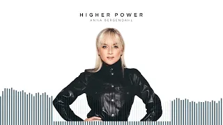 Anna Bergendahl – Higher Power (Official Audio)