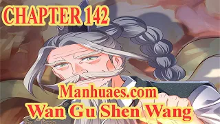 Wan Gu Shen Wang Chapter 142 [English Sub] | MANHUAES.COM