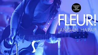 Fleur! - Jangan Harap | Sounds From The Corner Live #68