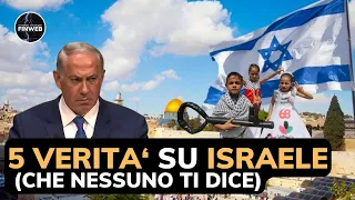 5 Verità su Israele (che nessuno ti dice)