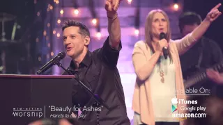 "Beauty For Ashes" Live-Worship Music Video