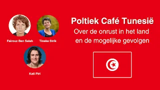 Politiek Café Tunesië - Over de onrust in het land en de mogelijke gevolgen