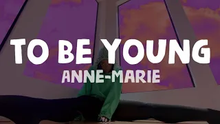Anne Marie - To Be Young (Lyrics)