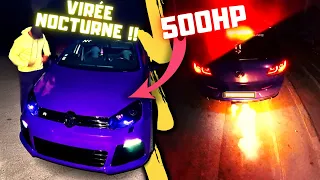 UNE GOLF 6R DE 500 CHEVAUX : ON A FAIT DES FLAMMES TOUTE LA NUIT !!🔥🔥