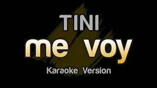 TINI - me voy (Karaoke Letra)