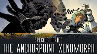 The Anchorpoint Xenomorph (William Gibsons Alien 3) - Species Series