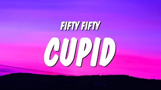 FIFTY FIFTY - Cupid (Twin Version) (Lyrics) "i gave a second chance to cupid"