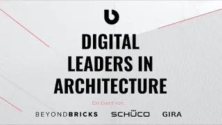 Digital Leaders in Architecture - Smart Buildings | beyondbricks - Schüco - GIRA