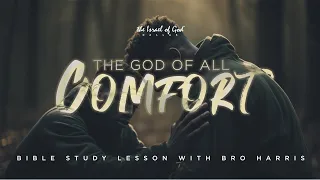 IOG Dallas - "The God of All Comfort"