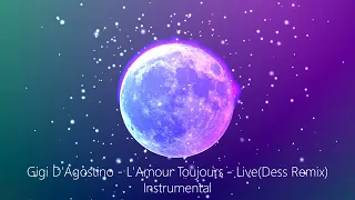 Gigi D'Agostino - L'Amour Toujours - Live 2022 Version(Dess Remix) - Instrumental