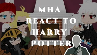 Mha react||•Mha react to Harry Potter•||