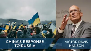 What will be China's Response to Russia? | Victor Davis Hanson | #CLIP