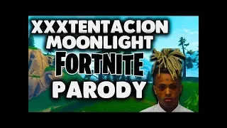 XXXTENTACION   'MOONLIGHT' FORTNITE BATTLE ROYALE PARODY