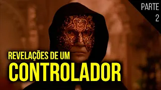 Revelações de um Controlador - Parte 2