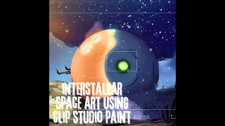 Interstellar Space Art Using Clip Studio Paint