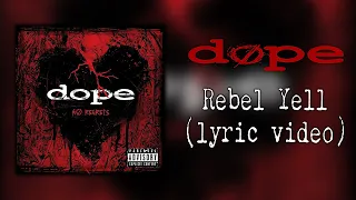 Dope - Rebel Yell (lyric video)