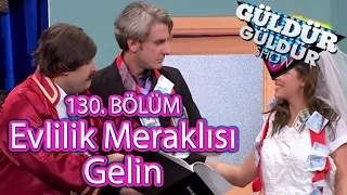 Güldür Güldür Show 130. Bölüm, Evlilik Meraklısı Gelin Skeci