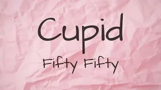 Cupid - FIFTY FIFTY (Twin Ver) (Lyrics Video)