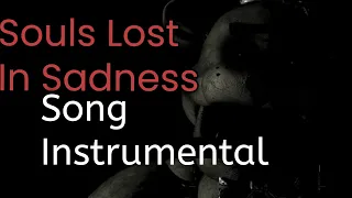 FNAF 1 Song - Souls Lost in Sadness - Liforx - MAKYUNI Feat @EndorTheFoxYT (INSTRUMENTAL)