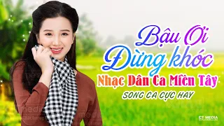 Bậu Ơi Đừng Khóc, Bún Riêu Cua Đồng - LK Nhạc Dân Ca Trữ Tình Quê Hương Miền Tây Hay Nhất 2022
