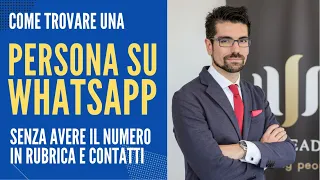 NOVITA': Come trovare una persona su WhatsApp senza avere il numero in rubrica e contatti | Tutorial