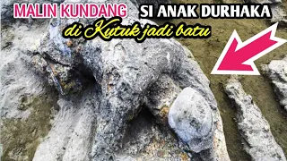 Kisah Malin Kundang Anak yang disayangi Ibunya di kutuk jadi batu