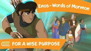 Come Follow Me (April 15-21) Enos - Words of Mormon: For a Wise Purpose