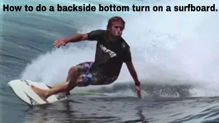 HOW TO DO A BACKSIDE BOTTOM TURN. (4 Key Techniques)