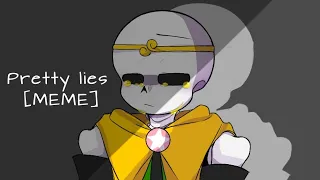 Pretty lies [MEME] //Sans AU Dreamtale// {Dream sans}