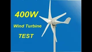 400W Wind Turbine Review and Test